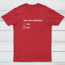Are You Stressed T-Shirt