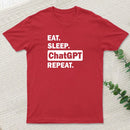 Eat Sleep Chatgpt Repeat T-Shirt