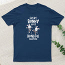 Every Bunny Was Kung Fu Fighting T-Shirt
