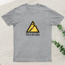 Warning This Is Not A Drill T-Shirt