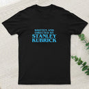 Written And Directed By Stanley Kubrick T-Shirt
