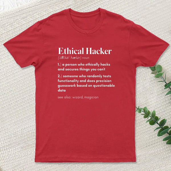 Definition Of An Ethical Hacker T-Shirt