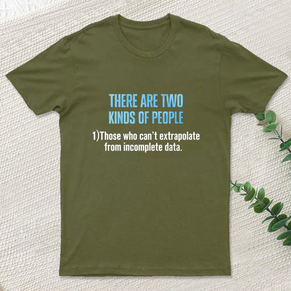 There Are Two Kind Of People T-Shirt