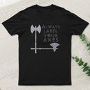 Label Your Axes Funny Math T-Shirt