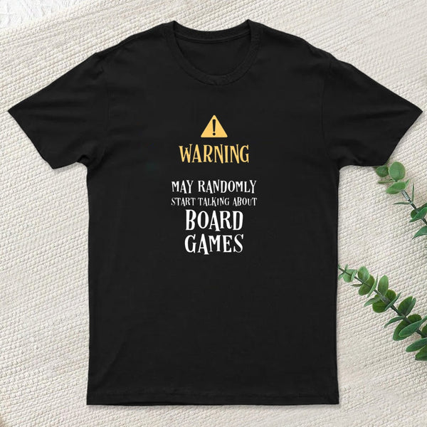 Warning May Randomly Talk About Board Games Nerd T-Shirt