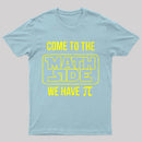 Come To The Math Side We Have Pi T-shirt