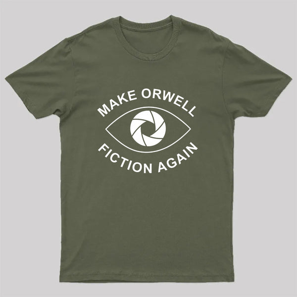 Make Orwell Fiction Again- 1984 Doublespeak is Here T-Shirt