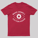 Make Orwell Fiction Again- 1984 Doublespeak is Here T-Shirt