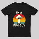I'm a Fun Guy Funny Fungi Mushroom T-Shirt