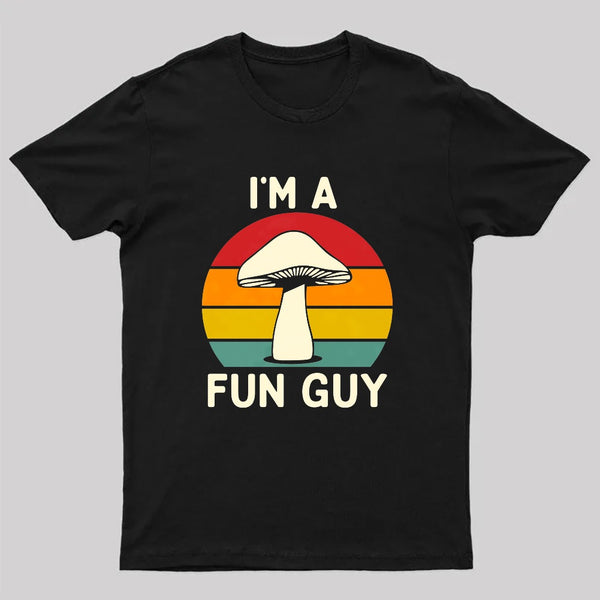 I'm a Fun Guy Funny Fungi Mushroom T-Shirt