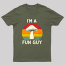I'm a Fun Guy Funny Fungi Mushroom T-Shirt