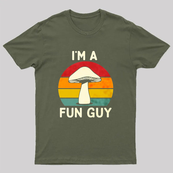 I'm a Fun Guy Funny Fungi Mushroom T-Shirt