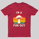 I'm a Fun Guy Funny Fungi Mushroom T-Shirt