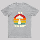 I'm a Fun Guy Funny Fungi Mushroom T-Shirt