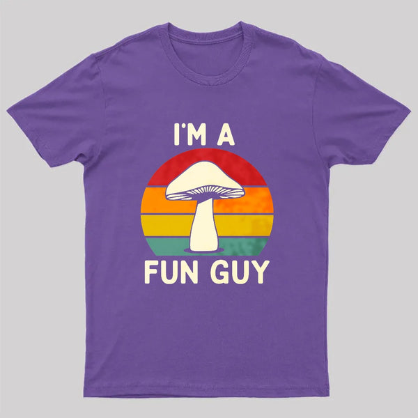 I'm a Fun Guy Funny Fungi Mushroom T-Shirt