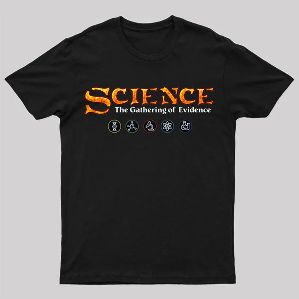 Science The Gathering of Evidence T-Shirt