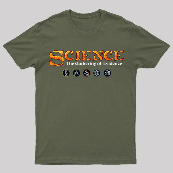 Science The Gathering of Evidence T-Shirt