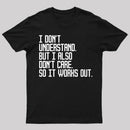 I Don't Understand T-Shirt