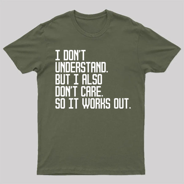 I Don't Understand T-Shirt