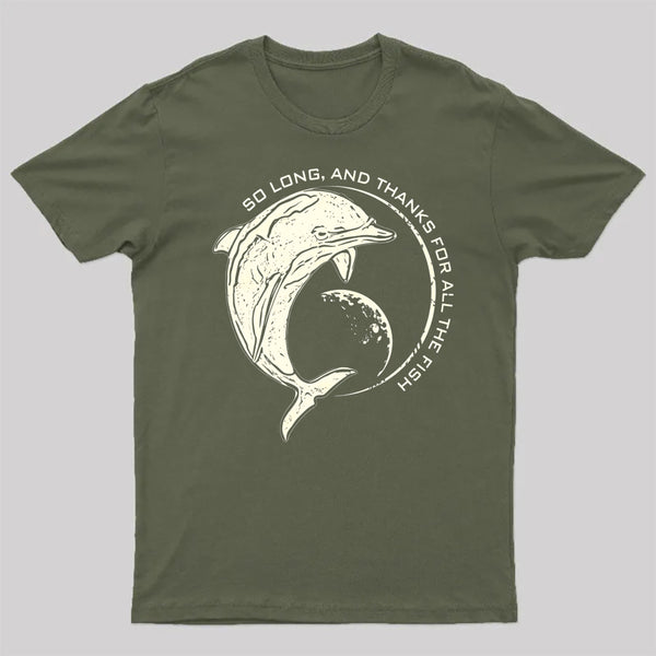 So Long, and Thanks for All the Fish T-Shirt