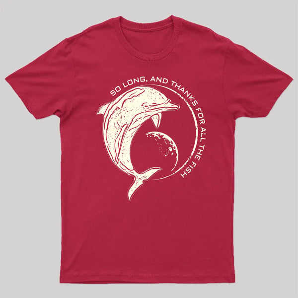 So Long, and Thanks for All the Fish T-Shirt