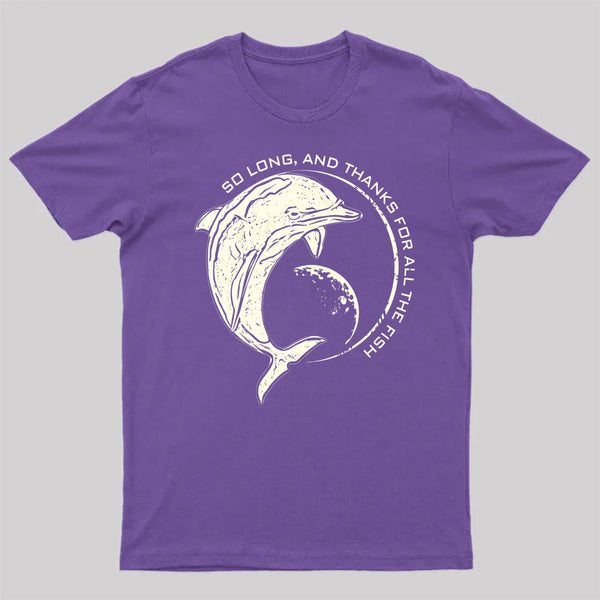 So Long, and Thanks for All the Fish T-Shirt