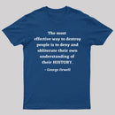 George Orwell Quote about History T-Shirt