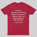 George Orwell Quote about History T-Shirt