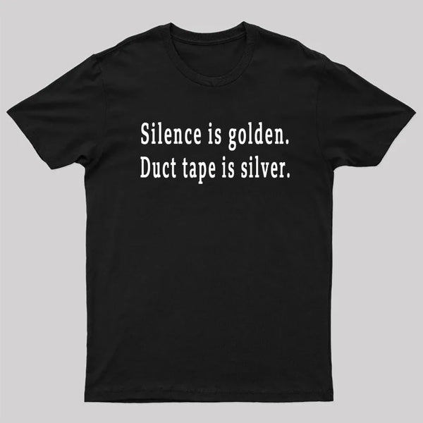 Silence and Duct Tape T-Shirt