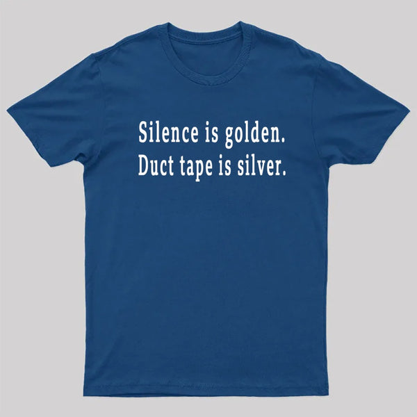 Silence and Duct Tape T-Shirt