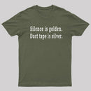 Silence and Duct Tape T-Shirt