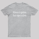 Silence and Duct Tape T-Shirt