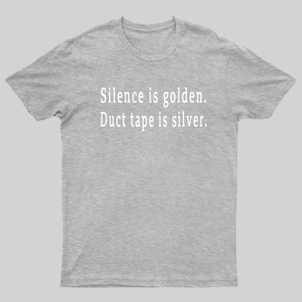 Silence and Duct Tape T-Shirt