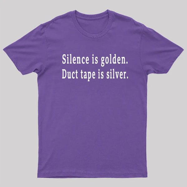 Silence and Duct Tape T-Shirt