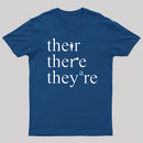 There Their They're Funny Grammar T-Shirt