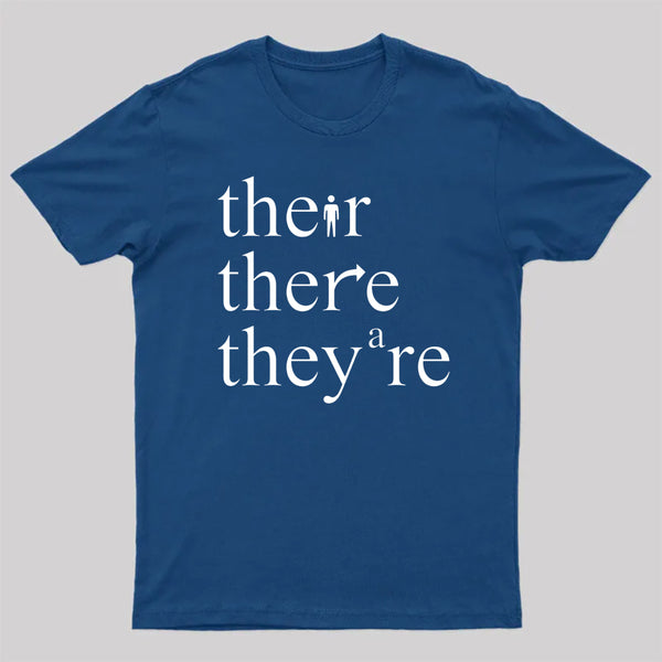 There Their They're Funny Grammar T-Shirt