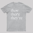 There Their They're Funny Grammar T-Shirt