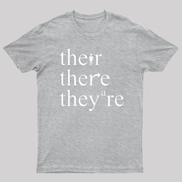 There Their They're Funny Grammar T-Shirt