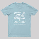 60'S BUILT IN THE SIXTIES T-Shirt