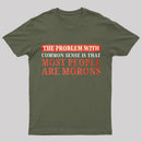 The Problem With Common Sense Patch T-Shirt