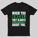 When You Excel They Always Spreadsheet About You T-Shirt
