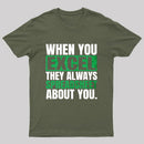 When You Excel They Always Spreadsheet About You T-Shirt