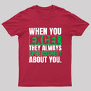 When You Excel They Always Spreadsheet About You T-Shirt