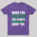 When You Excel They Always Spreadsheet About You T-Shirt
