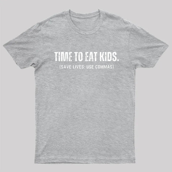Save Lives Use Commas - Punctuation T-Shirt
