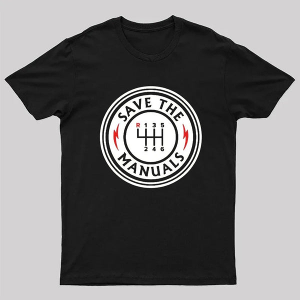 Save The Manuals T-Shirt