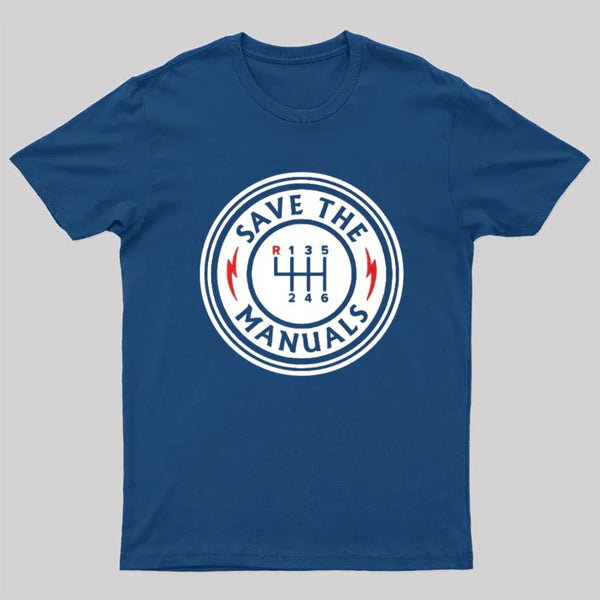 Save The Manuals T-Shirt