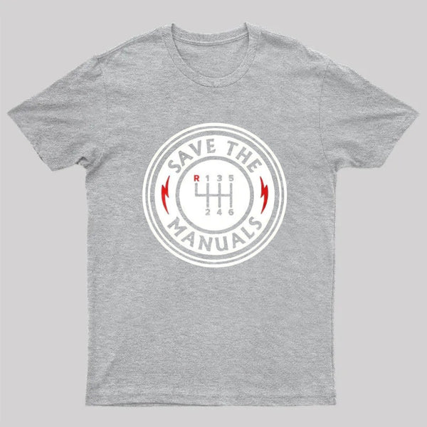 Save The Manuals T-Shirt