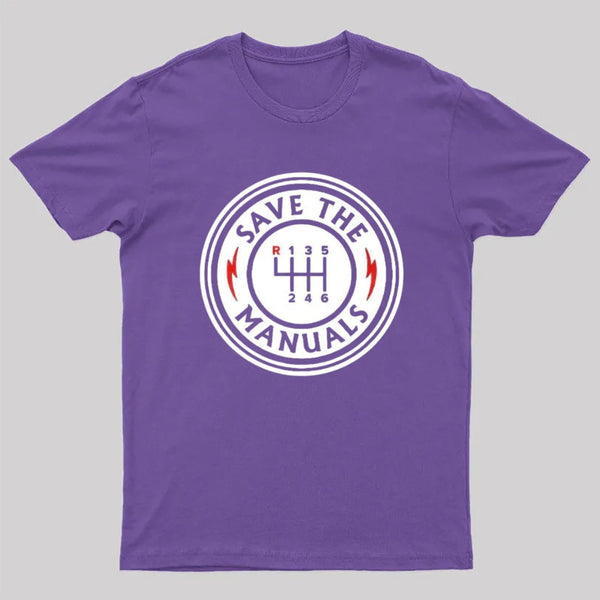 Save The Manuals T-Shirt