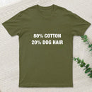 80 Cotton 20 Dog Hair T-Shirt